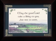 May The Good Lord Take a liking To You - 5x7 Blessing - Walnut Landscape Frame