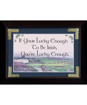 If Your Lucky Enough To Be Irish - 5x7 Blessing - Walnut Landscape Frame