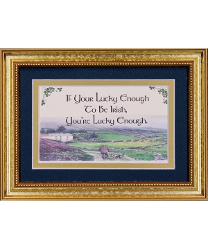 If Your Lucky Enough To Be Irish - 5x7 Blessing - Gold Landscape