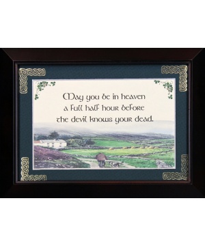 May You Be In Heaven A full Half Hour - 5x7 Blessing - Walnut Landscape Frame