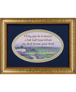 May You Be In Heaven A full Half Hour - 5x7 Blessing - Oval Gold Frame